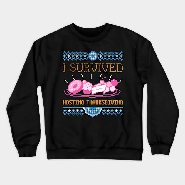 I Survived Hosting Thanksgiving Crewneck Sweatshirt by cacostadesign